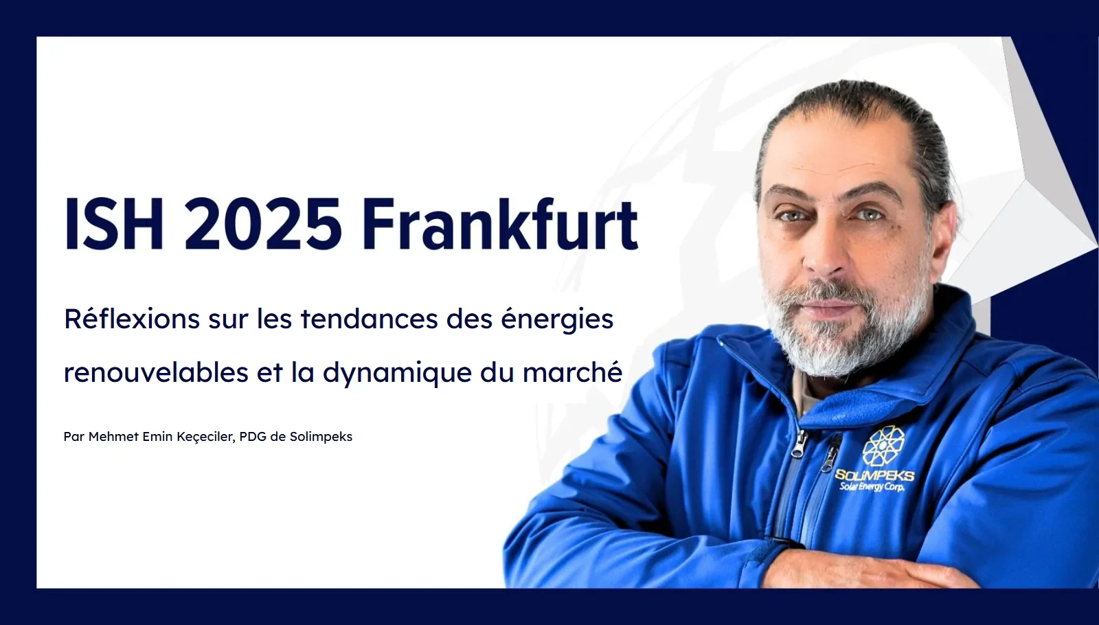 ISH 2025 Francfort : réflexions sur les tendances des énergies renouvelables et la dynamique du marché
