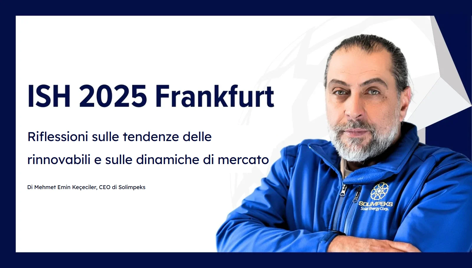 ISH 2025 Francoforte: riflessioni sulle tendenze delle energie rinnovabili e sulle dinamiche di mercato